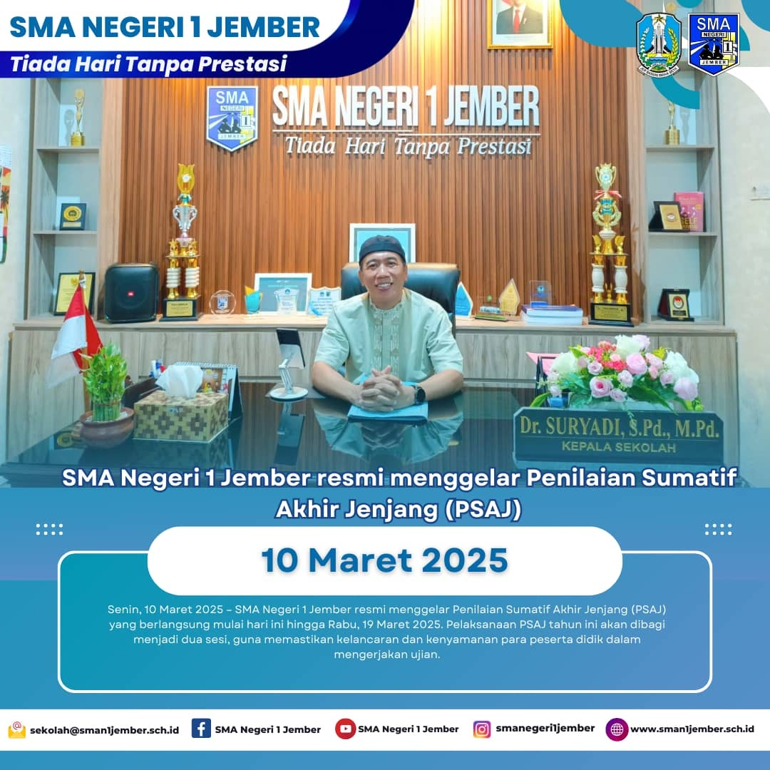 Senin, 10 Maret 2025 – SMA Negeri 1 Jember resmi menggelar Penilaian Sumatif Akhir Jenjang (PSAJ)